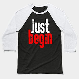 Just begin Baseball T-Shirt